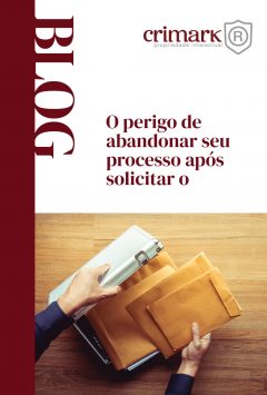 Perigos de abandonar o processo após Solicitar o Registro de Marca